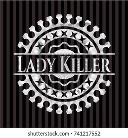 Lady Killer silvery badge