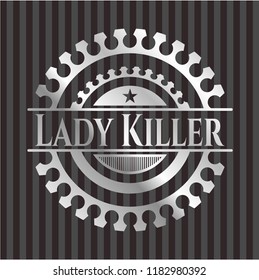 Lady Killer silvery badge or emblem