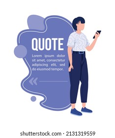 Lady with mobile phone quote textbox with flat character. Speech bubble with creative cartoon illustration. Color quotation isolated on white background. Bebas Neue, Quicksand fonts used