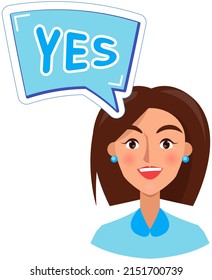 Lady near yes word text on talk shape. Girl says yes. Cheerful happy woman agrees, answers, talks. Communication, conversation concept. Sticker, colloquial speech bubble above head of female character