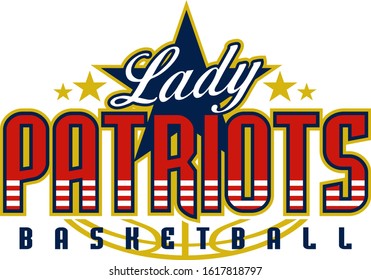 lady patriots basketball team design with half ball and star for school, college or league