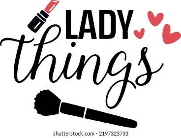 Lady Things, podría ser su maquillaje Serán Snacks, Makeup Bag, Cosmetic Bag, Canvas Bag, Tote Bag, archivos de corte para Cricut, vector, tipografía