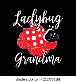 Ladybug Grandma funny gifts t-shirt design