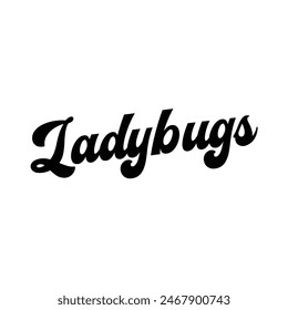 ladybugs text on white background.