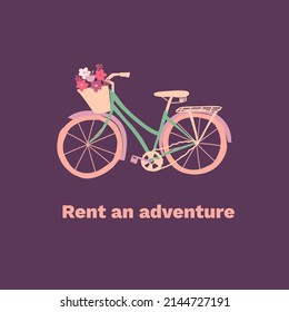 Lady's bicycle with a basket of flowers. Inscription "Rent an adventure". Promo for a bike rental. Vector illustration.