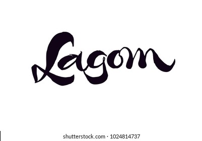 Lagom lettering. Hand drawn calligraphy inscription. Brush pen modern style. Life style concept. Black on white background. Hygge Lykke style.