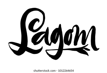 Lagom is a Swedish word meaning just the right amount. Hand drawn calligraphy inscription. Brush pen modern lettering. Sweden life-style concept. Black on white.