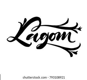 Lagom is a Swedish word meaning just the right amount. Hand drawn calligraphy inscription. Brush pen modern lettering. Sweden life-style concept. Black on white.