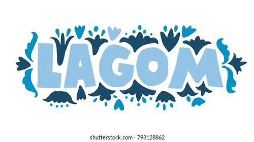LAGOM a Swedish word meaning just the right amount. Hand drawn calligraphy inscription. Brush pen modern lettering. Sweden life-style concept.