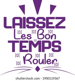 Laissez Les Bon Temps Rouler, Mardi Gras Vector File 