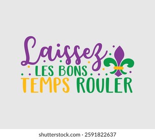 Laissez Les Bons Temps Rouler, Mardi Gras Design Idea, Retro Mardi Gras T-shirt - Fat Tuesday Carnival t shirt design