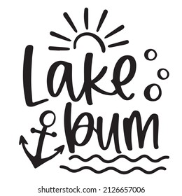 lake bum background inspirational quotes typography lettering design