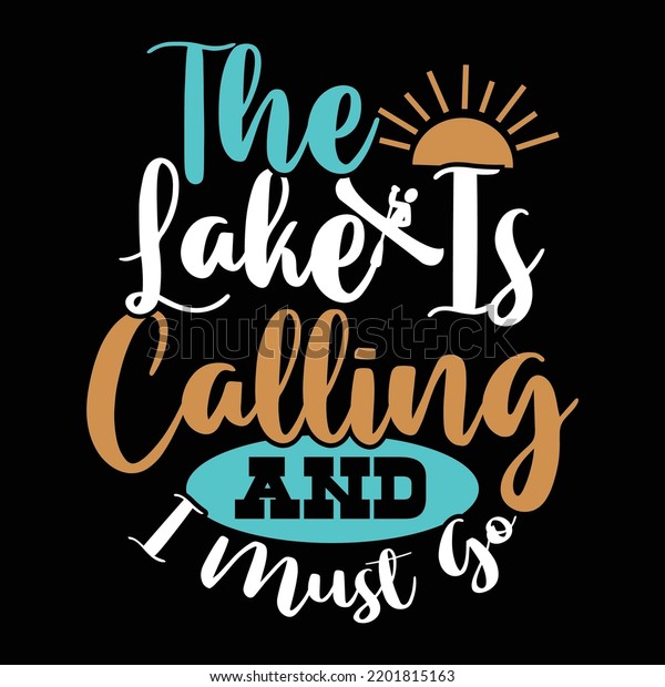 Lake Calling Must Go Lettering Design Stock Vector (Royalty Free ...