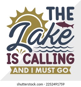 The Lake Is Calling And I Must Go SVG Printable Vector Illustration