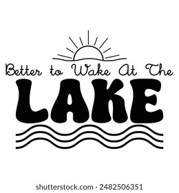 Lake Funny Quotes Black and White Design