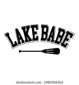 Lake Funny Quotes Black and White Design