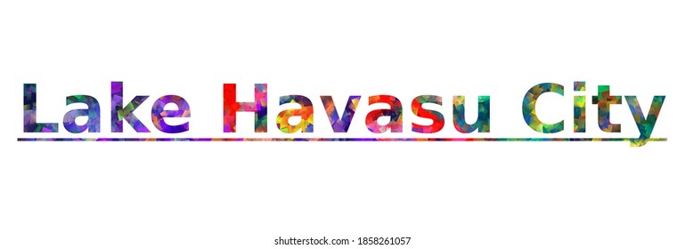 Lake Havasu City. Colorful typography text banner. Vector the word lake havasu city design