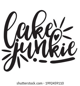 lake junkie background inspirational positive quotes, motivational, typography, lettering design