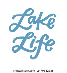 Lake life hand lettered graphic