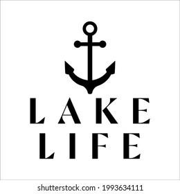 Lake life inspirational slogan inscription. Vector lake quotes. Illustration for prints on t-shirts and bags, posters, cards. Isolated on white background. Motivational and inspirational phrase.