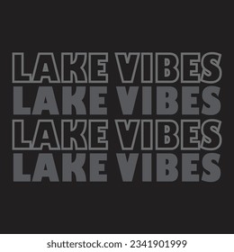 Lake life svg,Lake mode svg,lake vibes svg,Lake squad svg,Lake life is the best life Svg,Life is better on the lake ,The best memories are made at the lake,, Summer svg, summe Shirt , Lake Quotes svg.