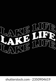 Lake life vector art design, eps file. design file for t-shirt. SVG, EPS cuttable design file