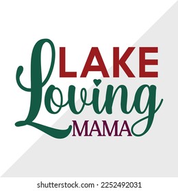 Lake Loving Mama SVG Printable Vector Illustration