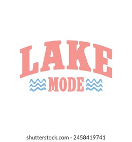 Lake Mode Quote Retro Design