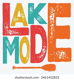 Lake mode summer t-shirt , lake day t-shirt