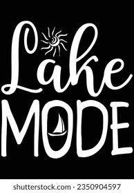 Lake mode vector art design, eps file. design file for t-shirt. SVG, EPS cuttable design file