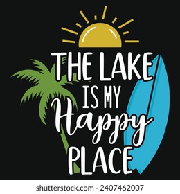 El lago es mi lugar feliz veranos diseño de camisetas tipográficas 