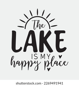 Der See ist mein Happy Place svg Cricut Craft File