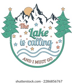 Lake Quote Sublimation Vector Art Design