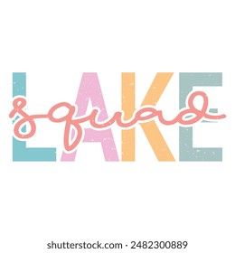 Lake quotes Colorful Design for Crafting and T shirt