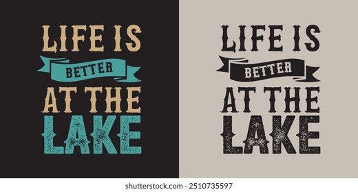 Lake Quotes Summer T-shirt Design This illustration can be used as a print on t-shirts and cards