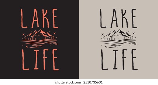 Lake Quotes Summer T-shirt Design This illustration can be used as a print on t-shirts and cards