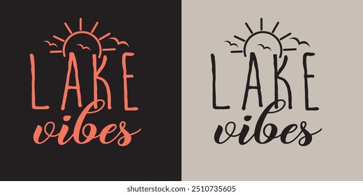 Lake Quotes Summer T-shirt Design This illustration can be used as a print on t-shirts and cards