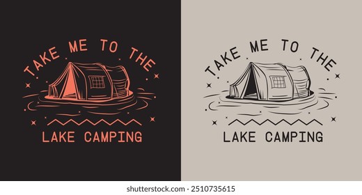 Lake Quotes Summer T-shirt Design This illustration can be used as a print on t-shirts and cards