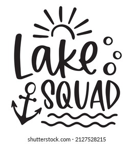 Lake Squad Logo Inspirational Quotes Typography Lettering Design