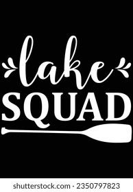 Lake squad vector art design, eps file. design file for t-shirt. SVG, EPS cuttable design file