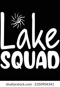Lake squad vector art design, eps file. design file for t-shirt. SVG, EPS cuttable design file