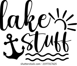 Lake Stuff, Summer Cut File, Tote Bag Design, Funny Saying, Boat Quote, Vacation, Travel, cut Files for Cricut, Beach, Cricut Files, vector, typography