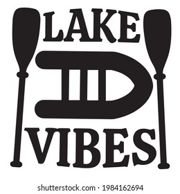 lake vibes logo inspirational positive quotes, motivational, typography, lettering design