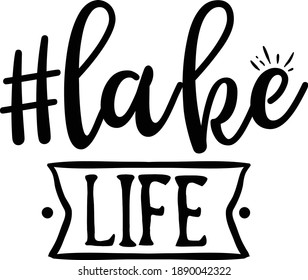 #lakelife, Lake Quote Vector File