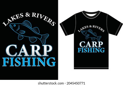 Lakes And Rivers Carp Fishing T-shirt.
Fishing Lover T-shirt Design.