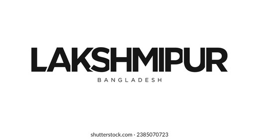 Lakshmipur in the Bangladesh emblem for print and web. Design features geometric style, vector illustration with bold typography in modern font. Graphic slogan lettering isolated on white background.