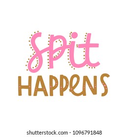 Lama lettering quote typography set. Graphic design in calligraphy style slogan for poster, card, decoration, sticker, tags, posters, labels. Spit happens