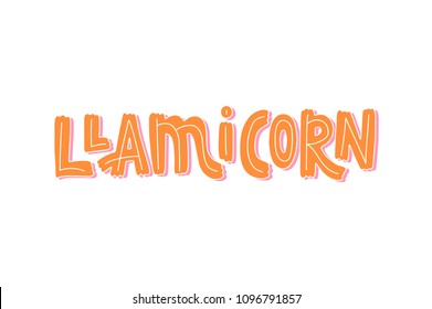 Lama lettering quote typography set. Graphic design in calligraphy style slogan for poster, card, decoration, sticker, tags, posters, labels. Llamicorn