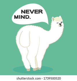 Lama's poster with the inscription "never mind". Simple Alpaca on a green background. Vector illustration with llama for poster, case, textile, invitation, etc.