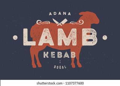 Lamb, kebab. Vintage logo, retro print, poster for Butchery meat shop with text, typography Lamb, Kebab, Adana, Dogal in Turkish and lamb silhouette. Logo template for meat shop. Vector Illustration